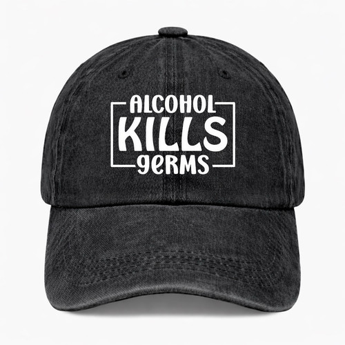 Alcohol kills germs hat - kills, funny